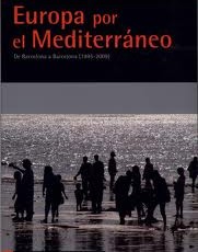 L’Europe par la mer Méditerranée : Barcelone-Barcelone (1995-2009) (en espagnol)