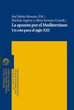 La apuesta por el Mediterráneo. Un reto para el siglo XXI